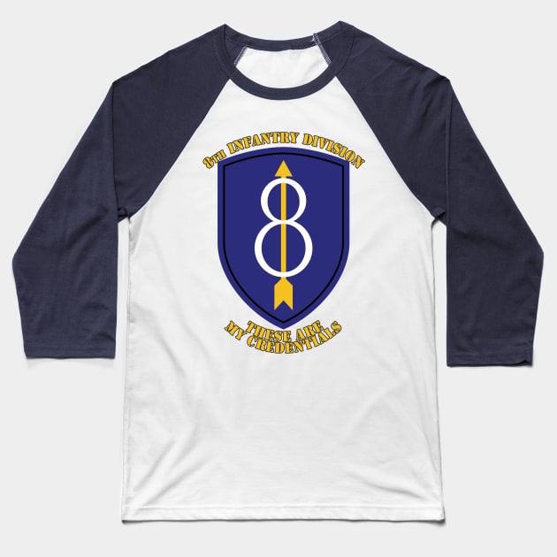 8th Infantry Division Baseball T-Shirt by MBK